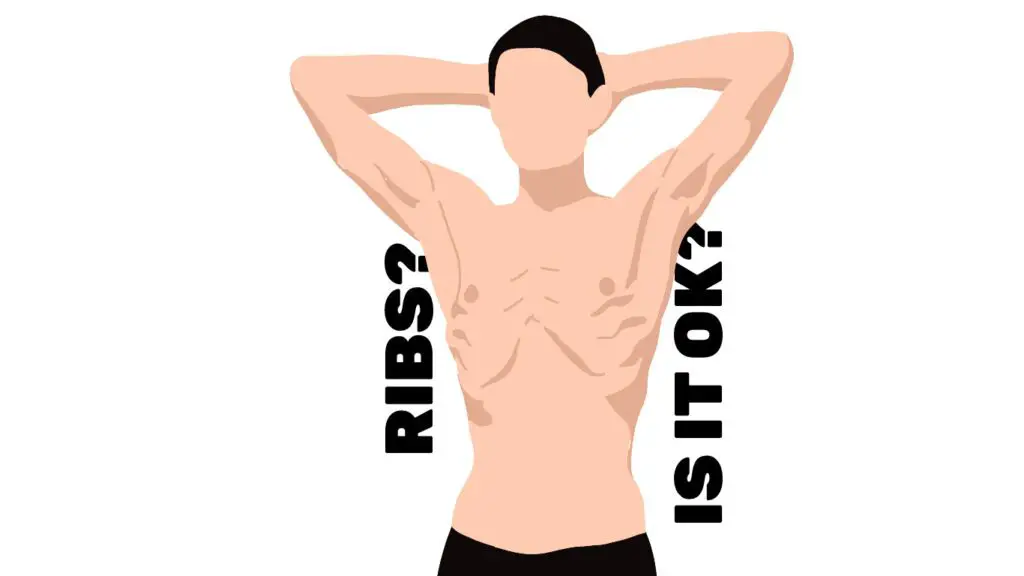 is it ok to see your ribs