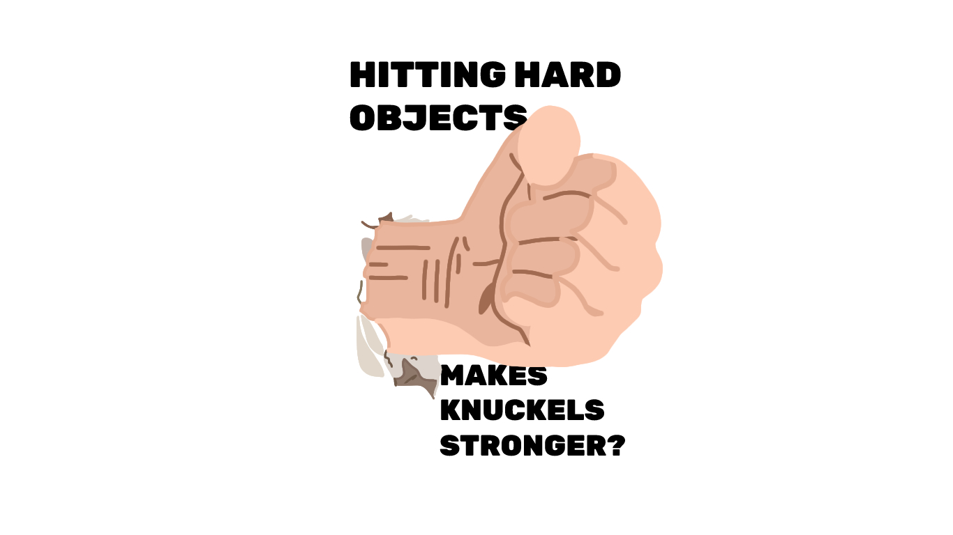 Does Punching Hard Objects Make Your Knuckles Stronger?