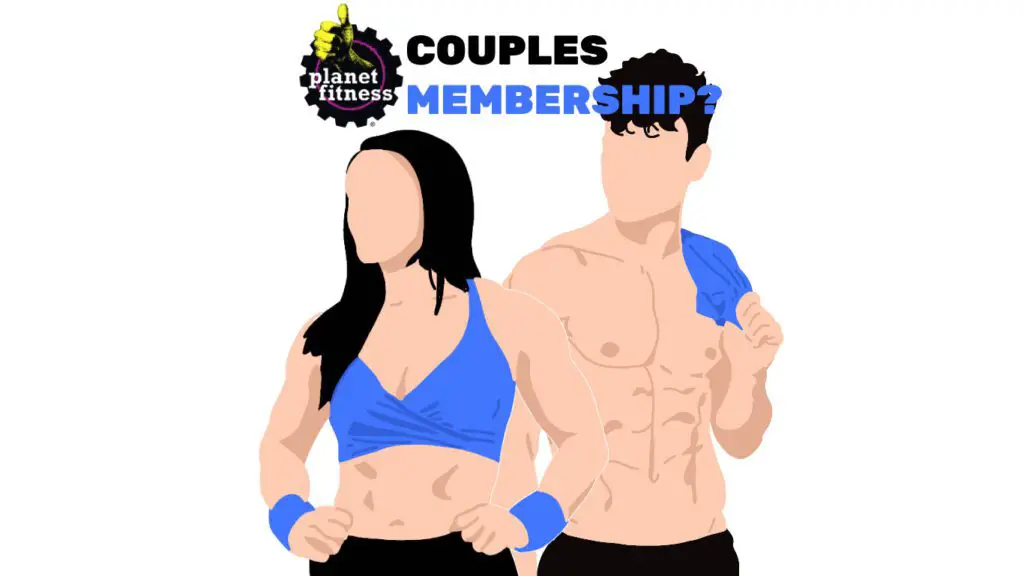 Does Planet Fitness Offer a Couples Membership?