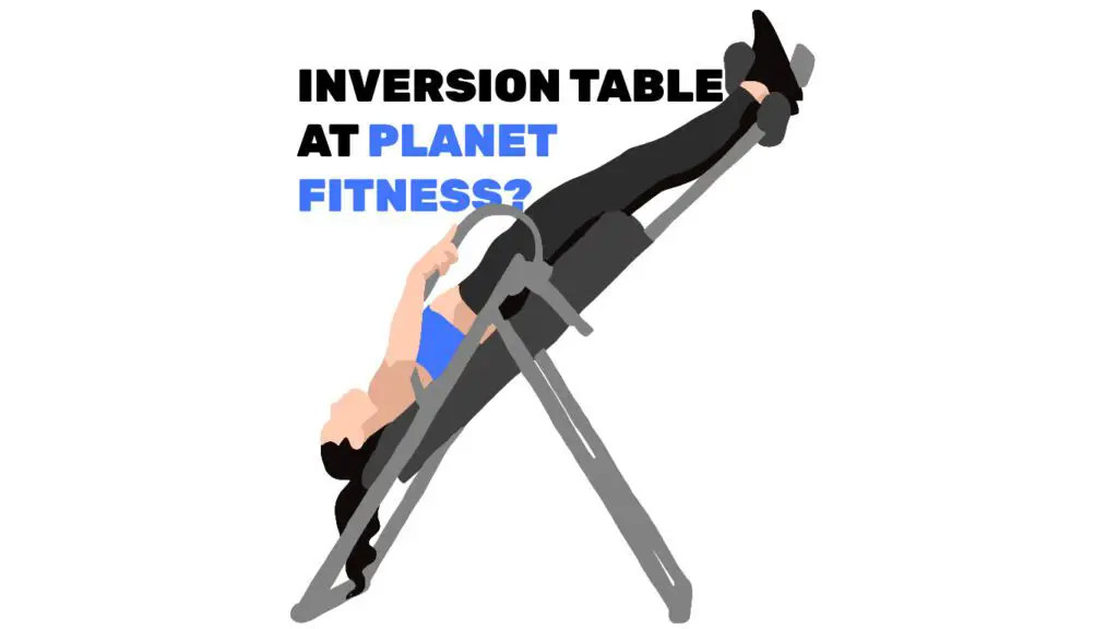 does planet fitness have inversion tables