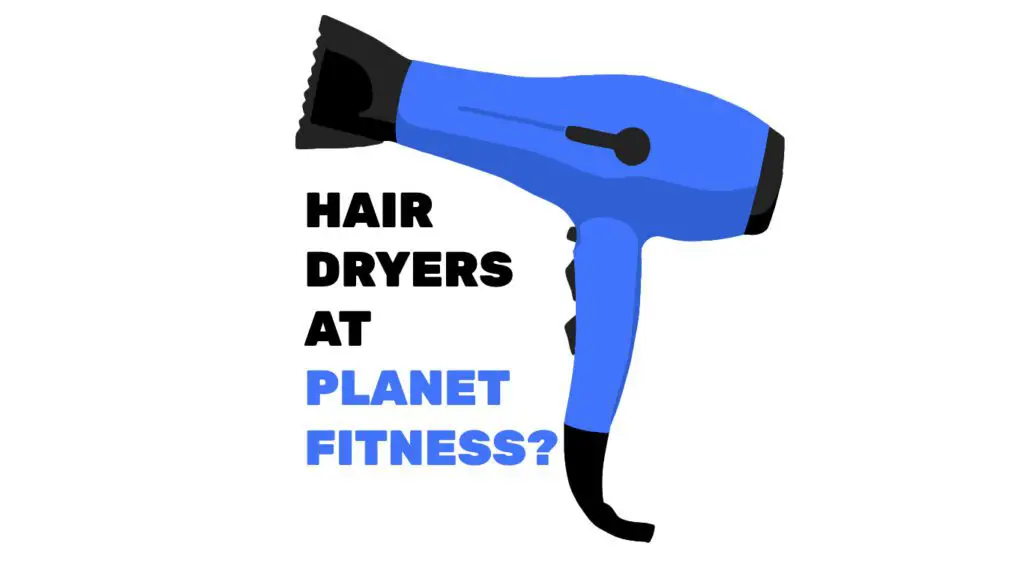 does planet fitness have hair dryers