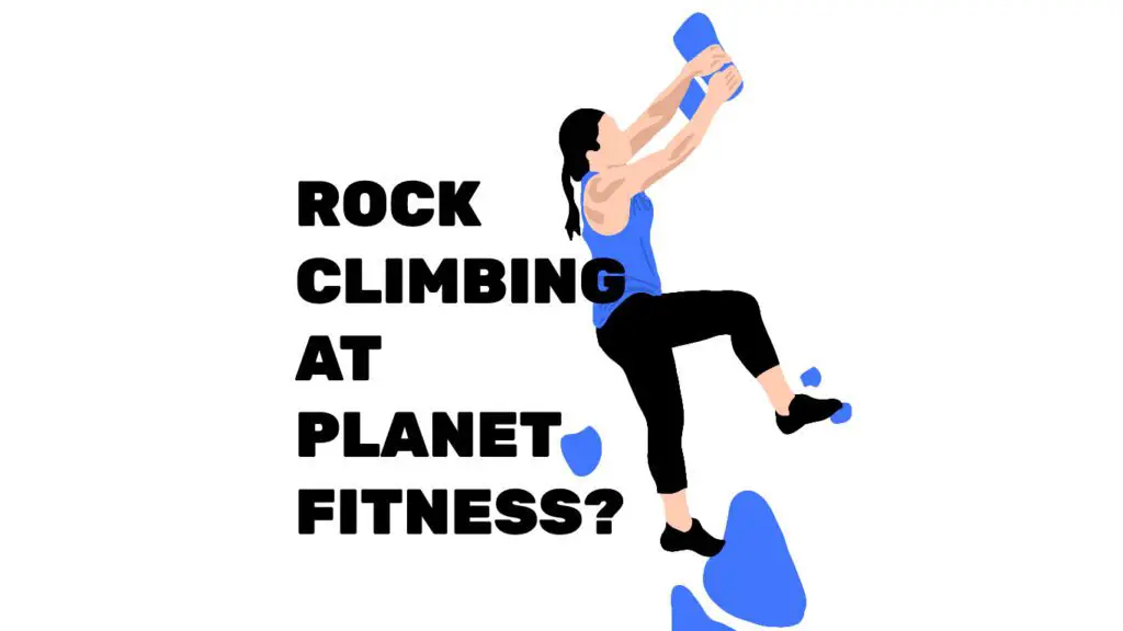 does planet fitness have rock climbing?