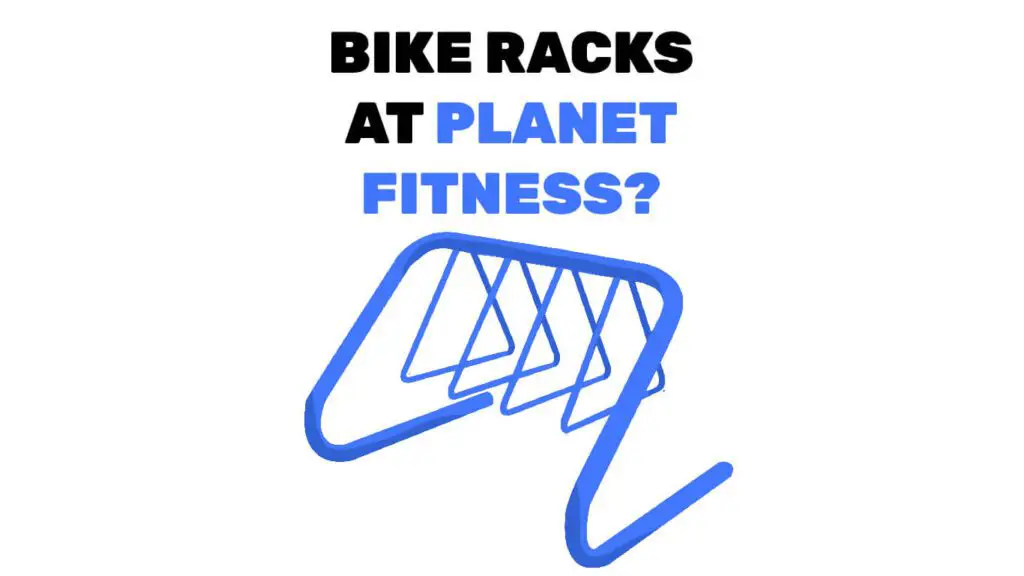 does planet fitness have bike racks?