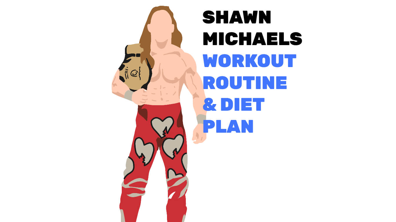 Shawn Michaels Workout Routine & Diet Plan Ectomorphing
