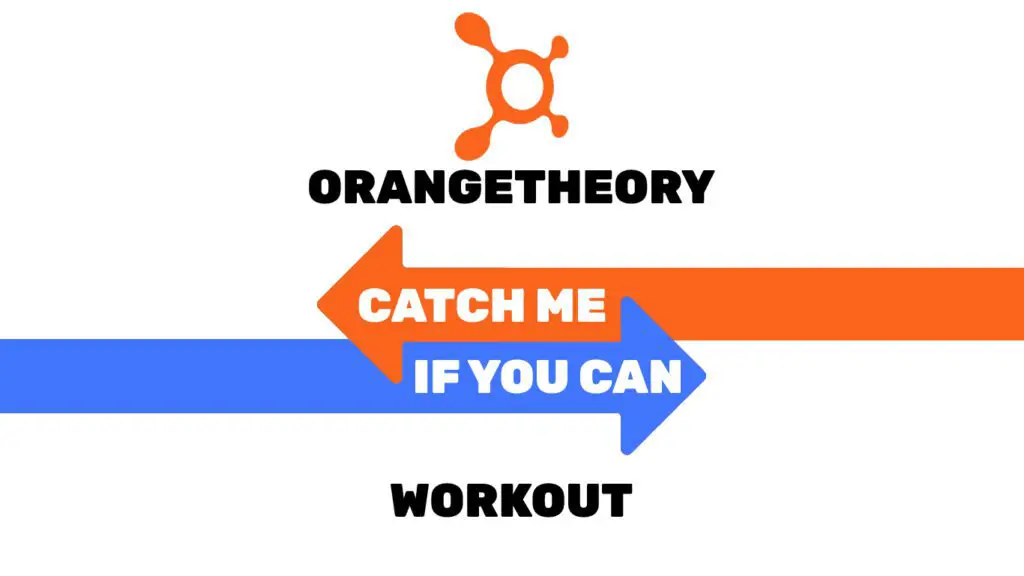 orangetheory catch me if you can